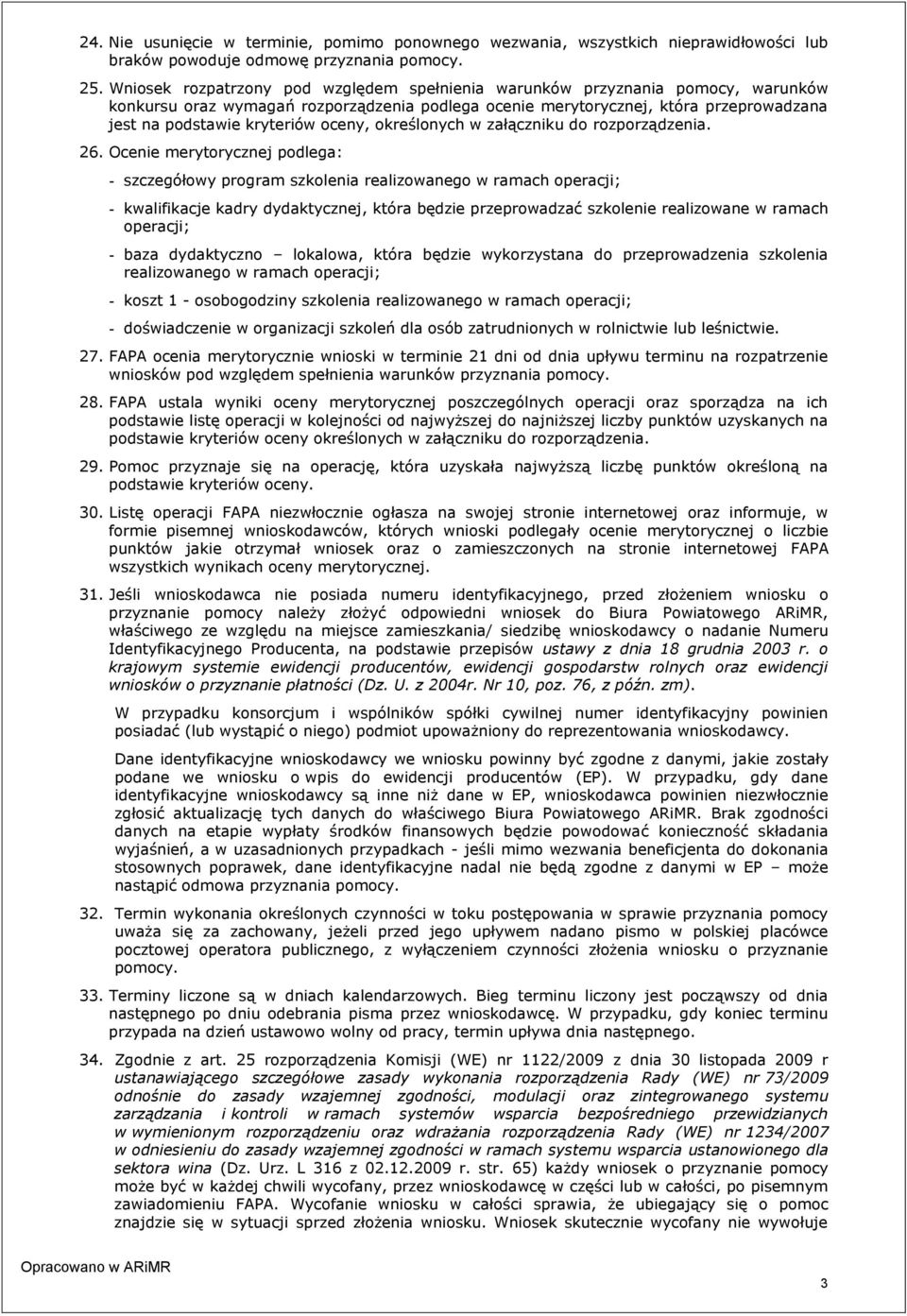 oceny, określonych w załączniku do rozporządzenia. 26.