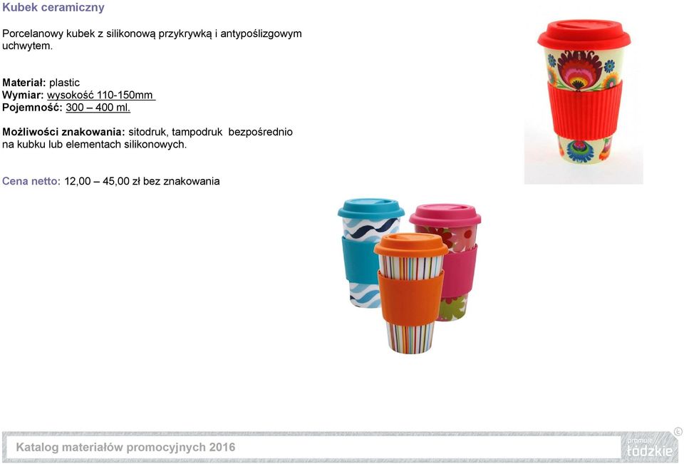 Materiał: plastic Wymiar: wysokość 110-150mm Pojemność: 300 400 ml.