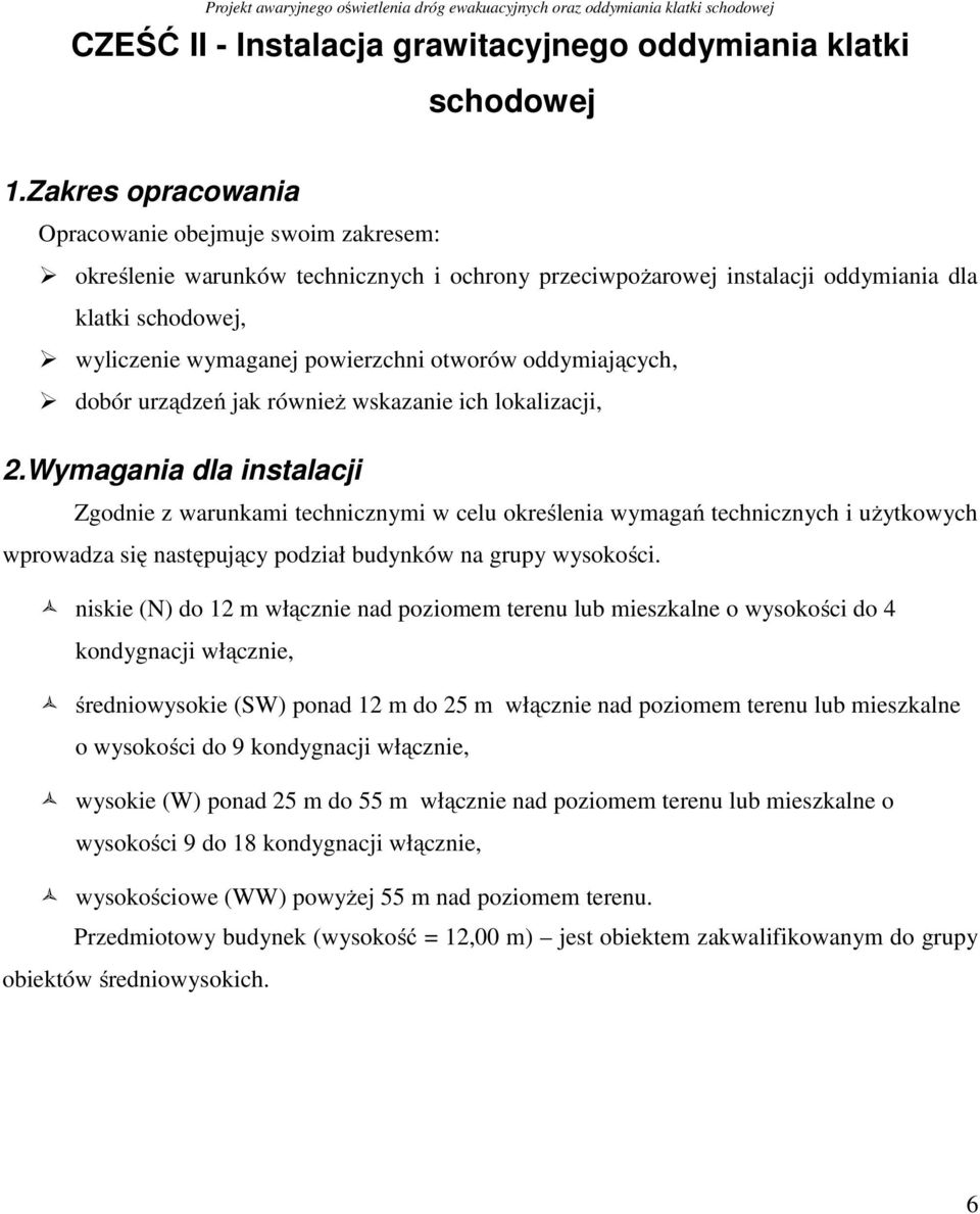 otworów oddymiających, dobór urządzeń jak również wskazanie ich lokalizacji, 2.