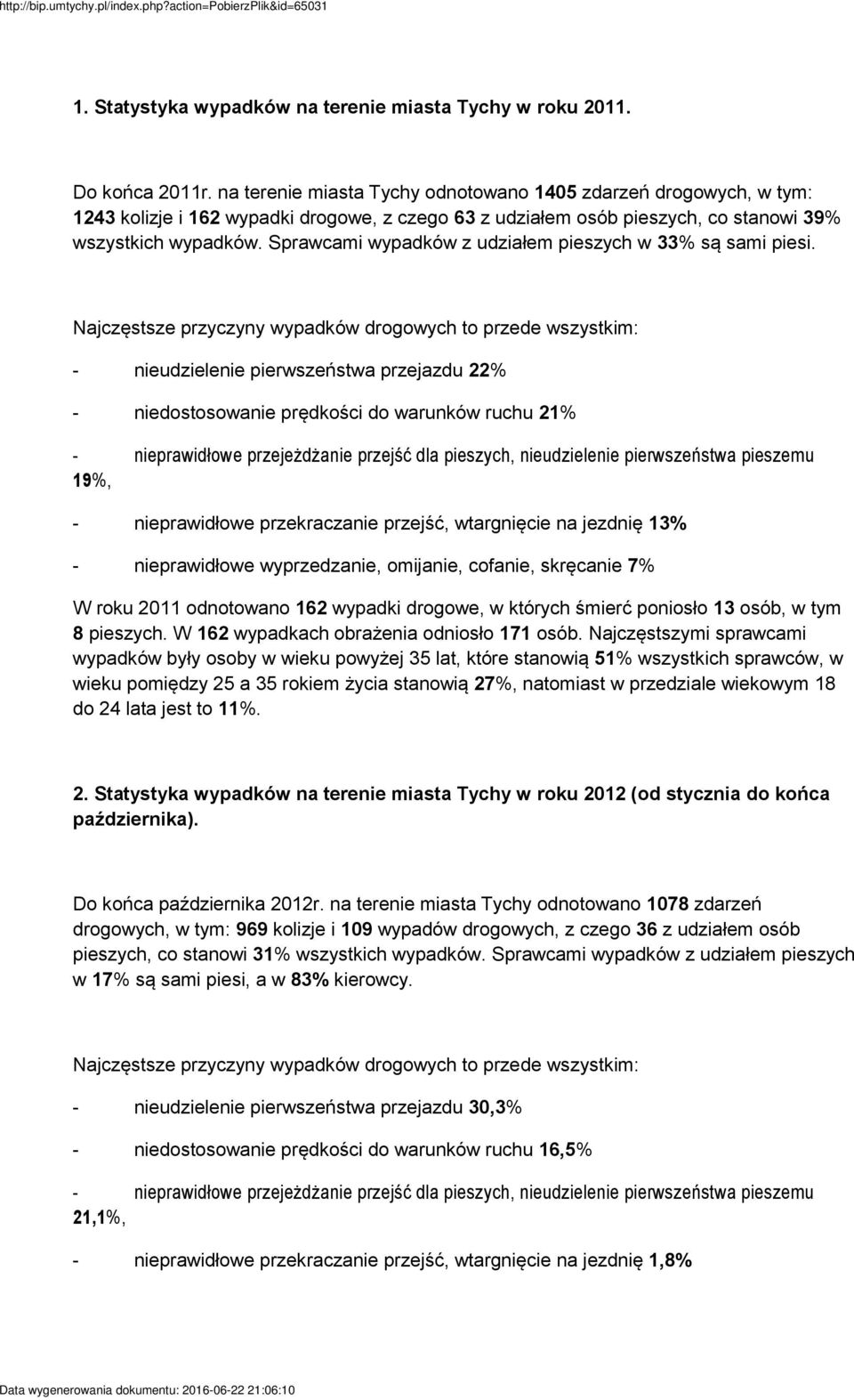 Sprawcami wypadków z udziałem pieszych w 33% są sami piesi.