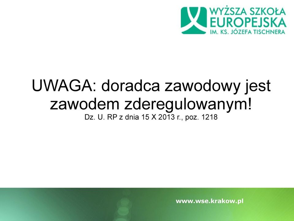 zderegulowanym! Dz. U.
