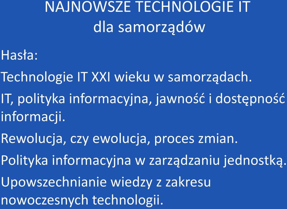 IT, polityka informacyjna, jawność i dostępność informacji.