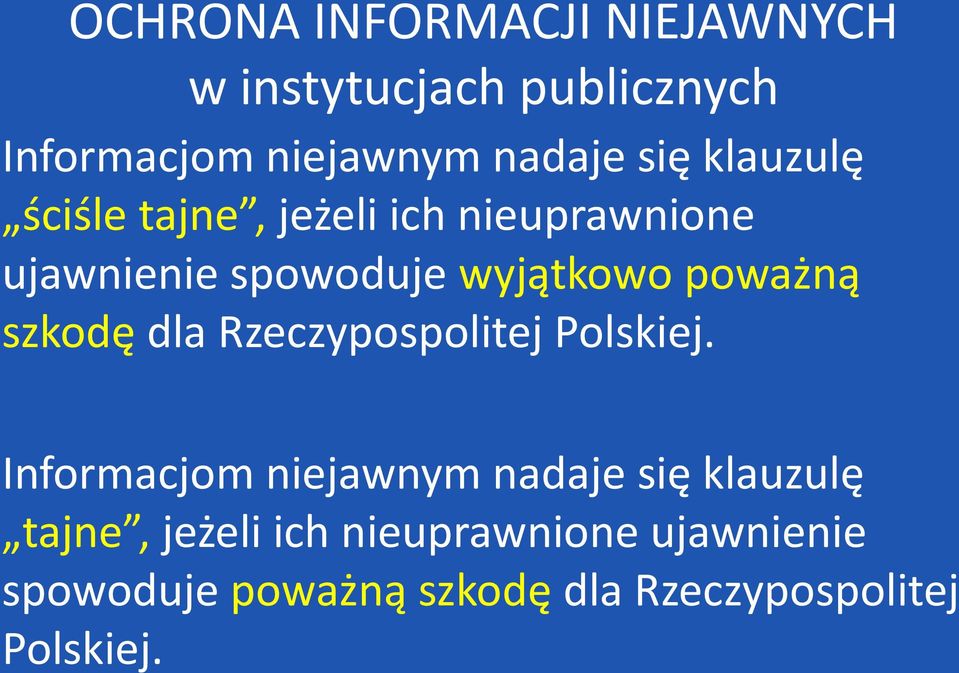 poważną szkodę dla Rzeczypospolitej Polskiej.