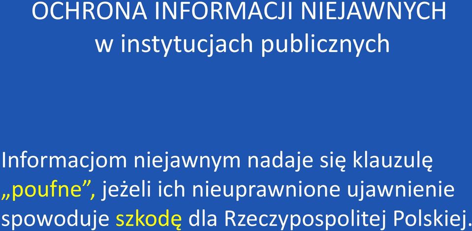 klauzulę poufne, jeżeli ich nieuprawnione