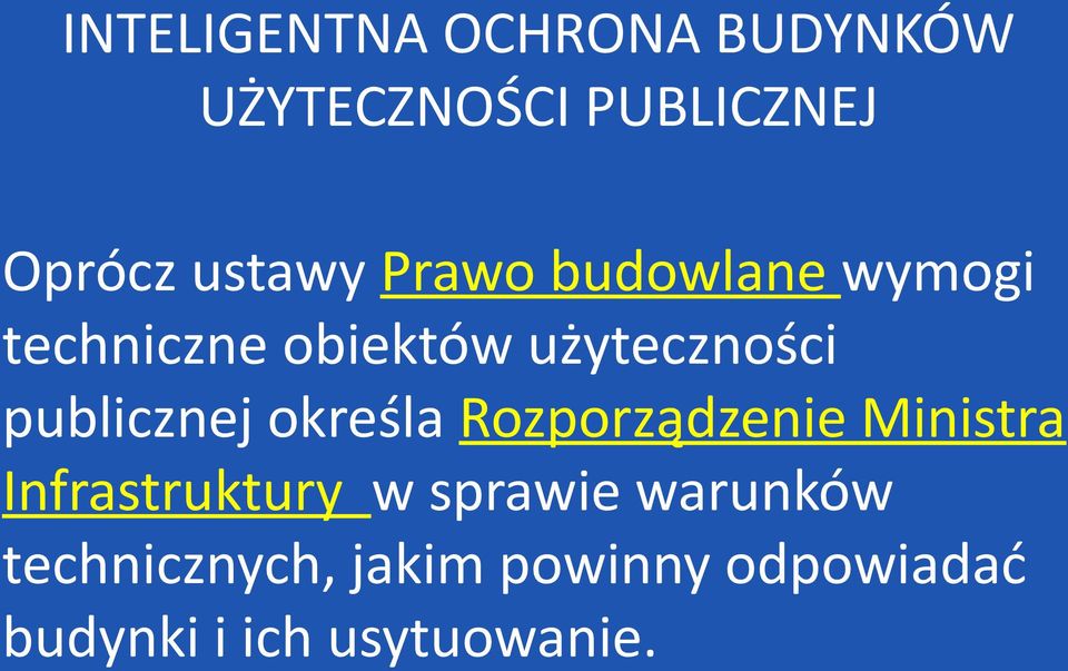 publicznej określa Rozporządzenie Ministra Infrastruktury w