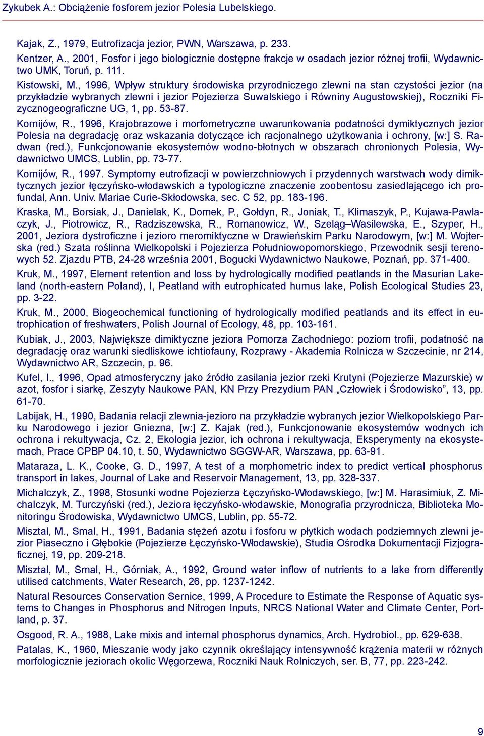 , 1996, Wpływ struktury środowiska przyrodniczego zlewni na stan czystości jezior (na przykładzie wybranych zlewni i jezior Pojezierza Suwalskiego i Równiny Augustowskiej), Roczniki