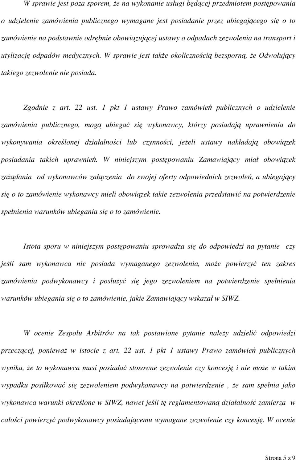 Zgodnie z art. 22 ust.