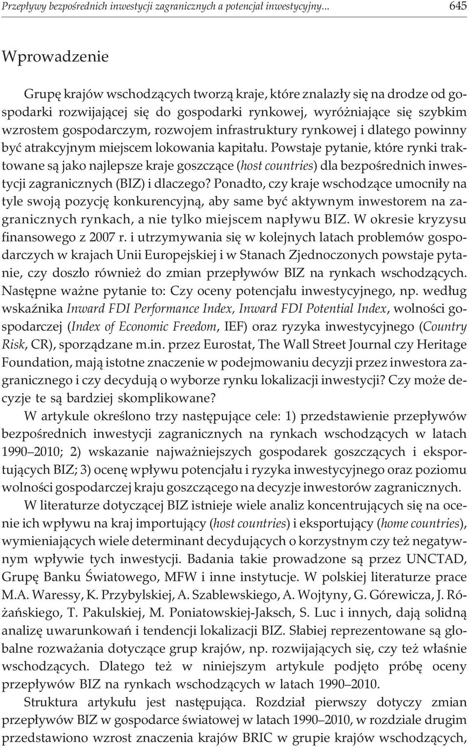 rozwojem infrastruktury rynkowej i dlatego powinny byæ atrakcyjnym miejscem lokowania kapita³u.