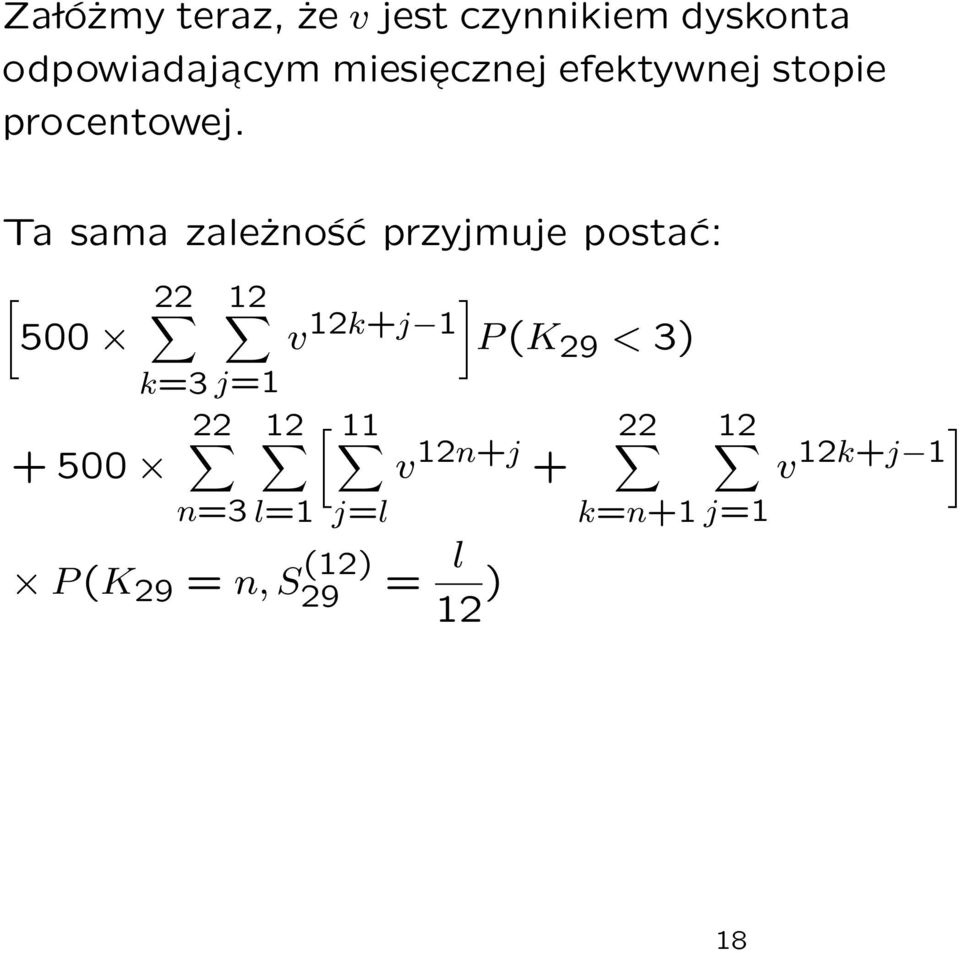 Ta sama zależność przyjmuje postać: [ 500 + 500 22 12 k=3 j=1 22 12 [