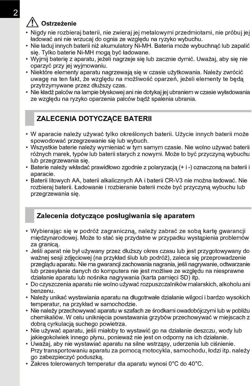 Uwa aj, aby siê nie oparzyæ przy jej wyjmowaniu. Niektóre elementy aparatu nagrzewaj¹ siê w czasie u ytkowania.