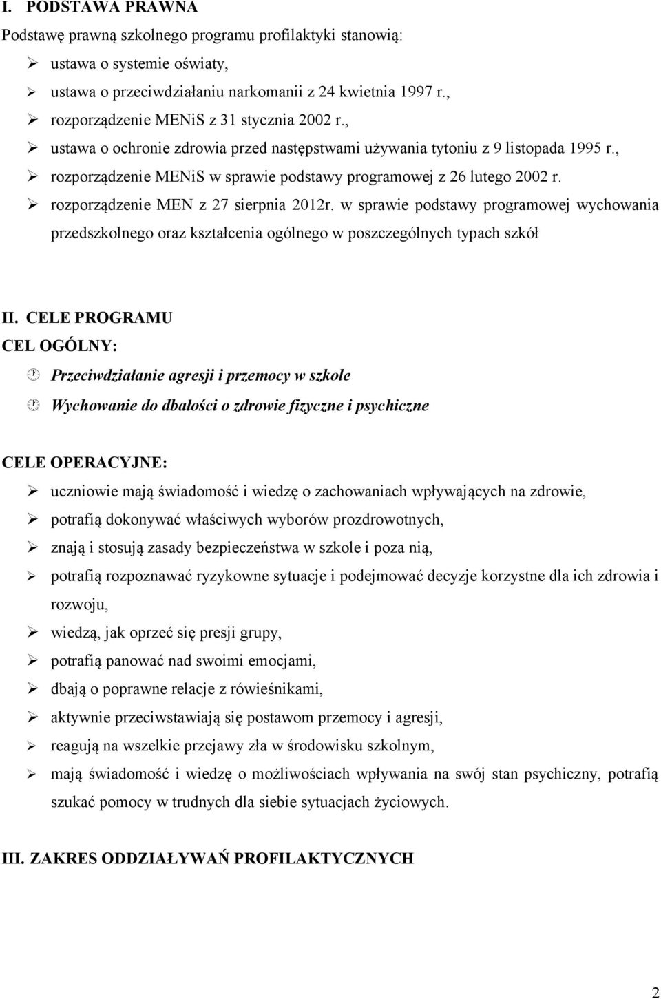 , rozporządzenie MENiS w sprawie podstawy programowej z 26 lutego 2002 r. rozporządzenie MEN z 27 sierpnia 2012r.