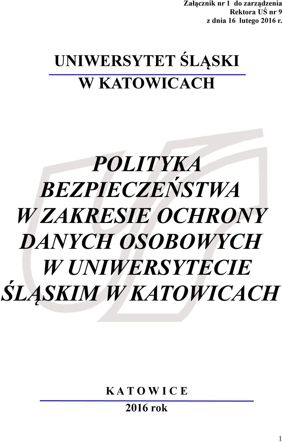 UNIWERSYTET ŚLĄSKI W KATOWICACH POLITYKA BEZPIECZEŃSTWA