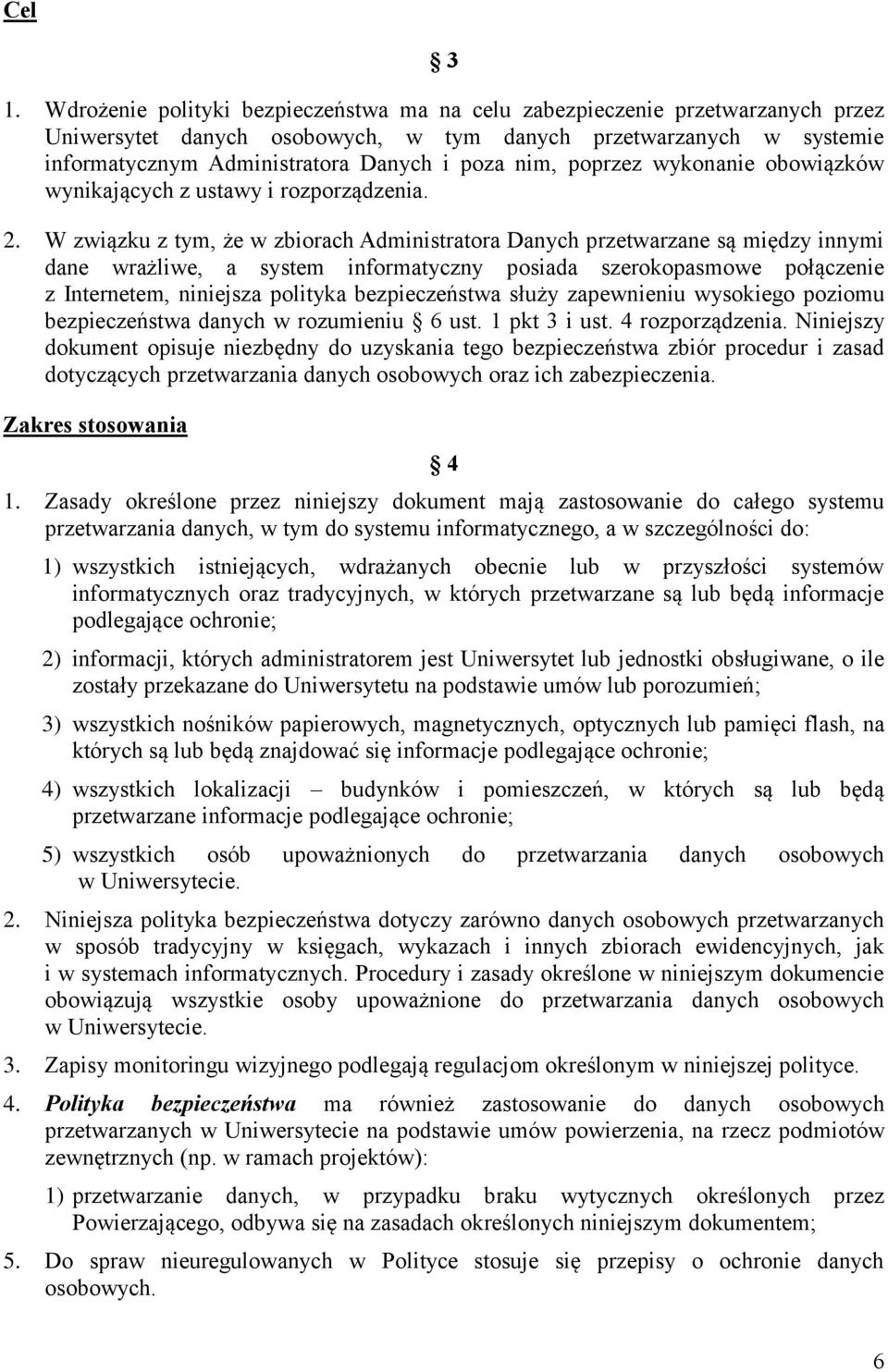 poprzez wykonanie obowiązków wynikających z ustawy i rozporządzenia. 2.