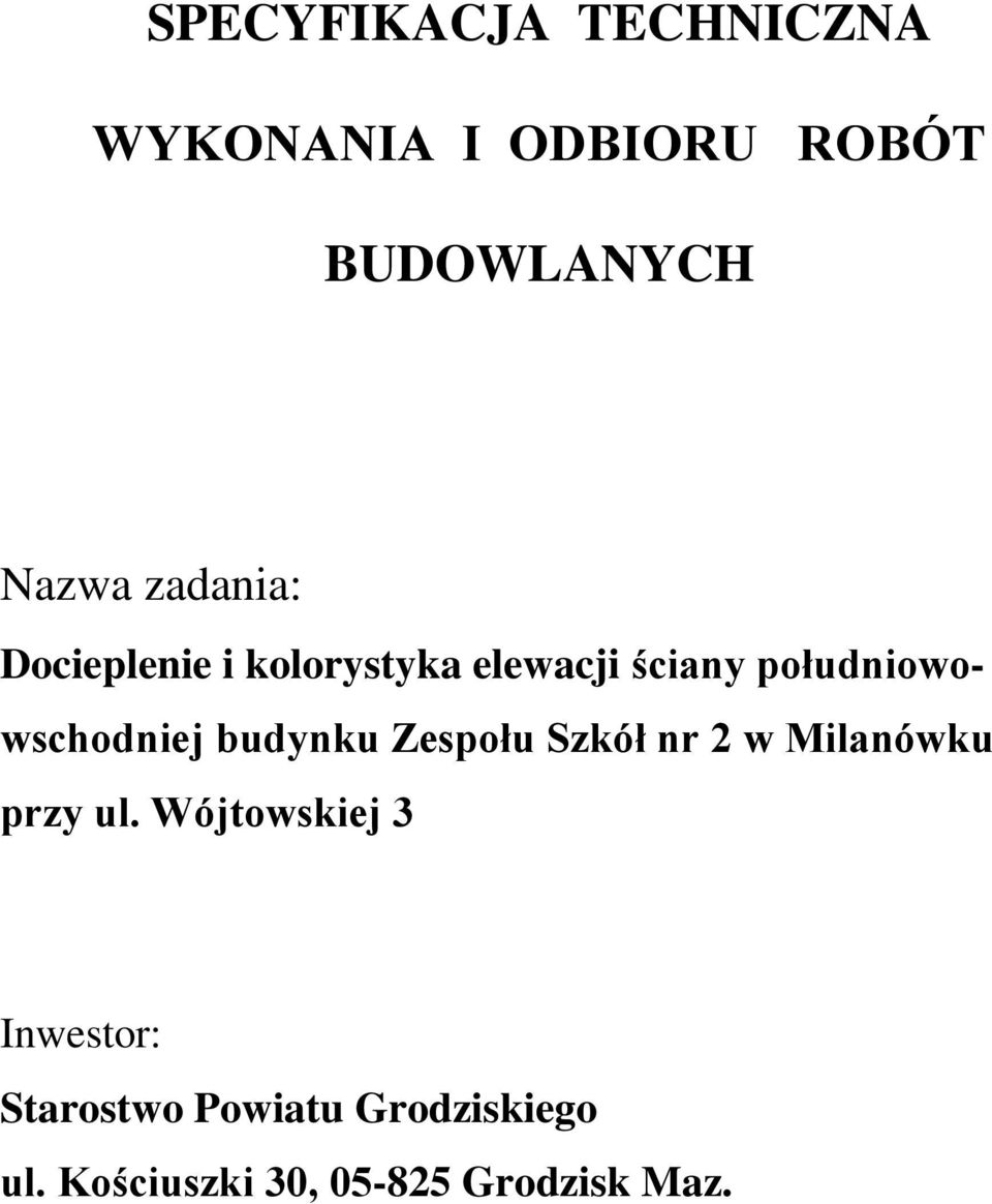 południowowschodniej budynku Zespołu Szkół nr 2 w Milanówku przy ul.