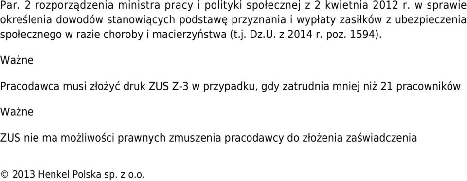 razie choroby i macierzyństwa (t.j. Dz.U. z 2014 r. poz. 1594).