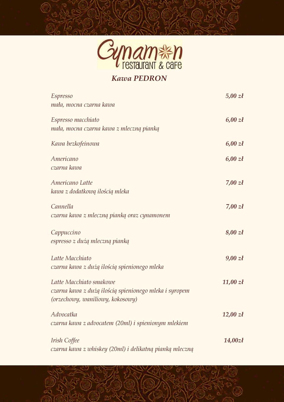 ilością spienionego mleka Latte Macchiato smakowe czarna kawa z dużą ilością spienionego mleka i syropem (orzechowy, waniliowy, kokosowy) Advocatka czarna kawa z