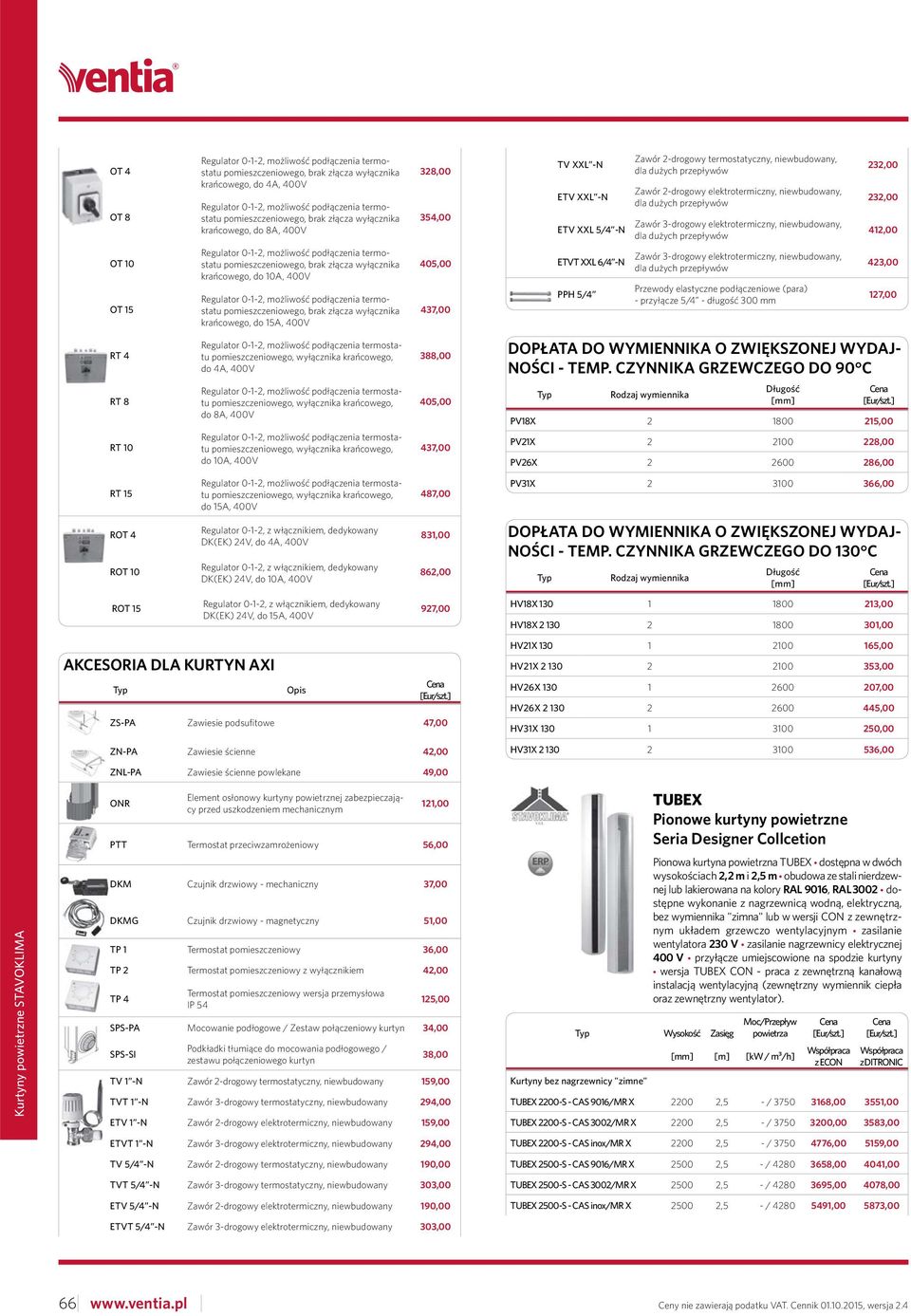 niewbudowany, dla dużych przepływów Zawór 3-drogowy elektrotermiczny, niewbudowany, dla dużych przepływów 232,00 232,00 412,00 OT 10 OT 15 Regulator 0-1-2, możliwość podłączenia termostatu