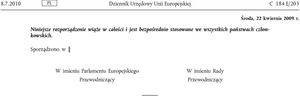 stosowane we wszystkich państwach członkowskich.