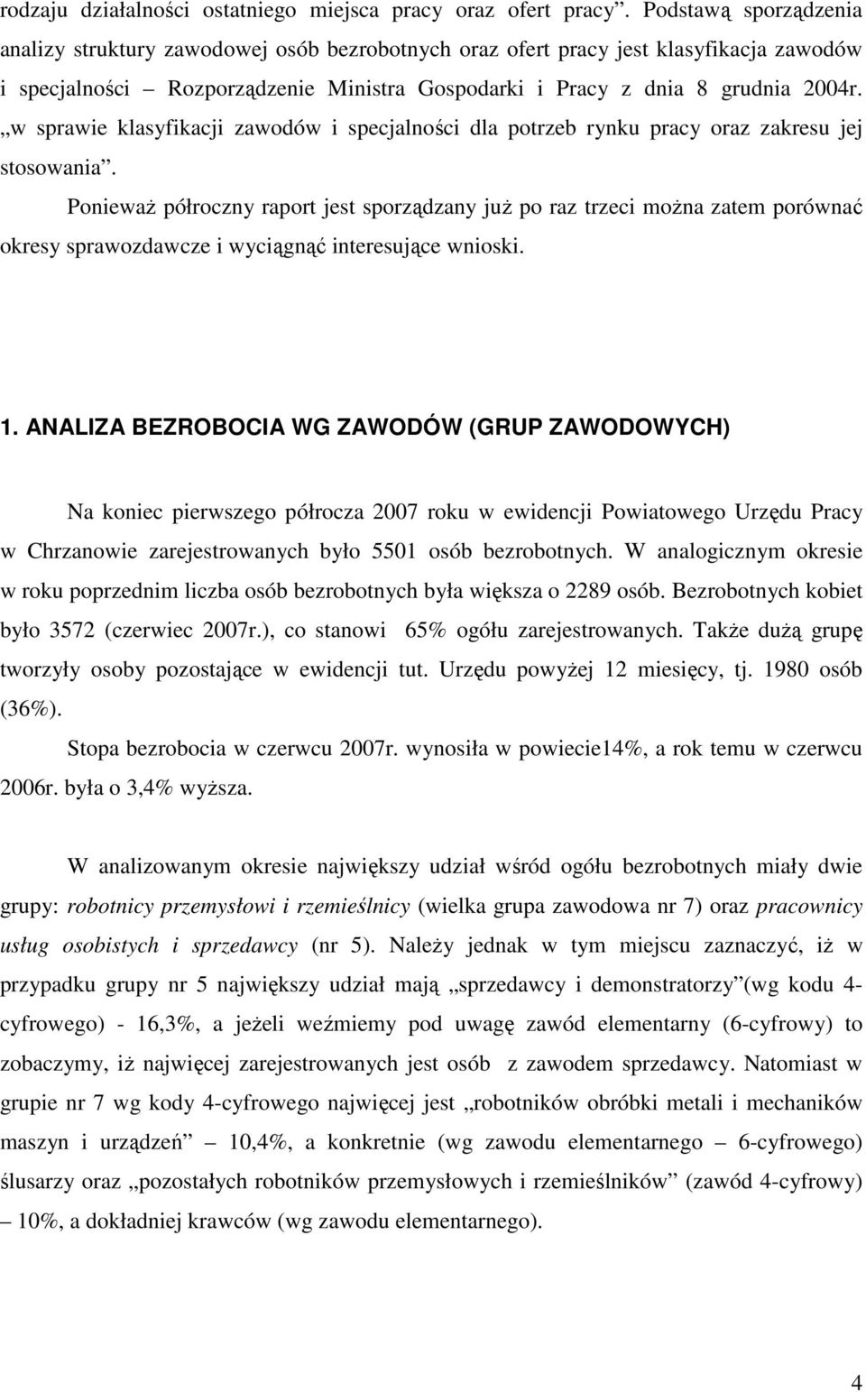 w sprawie klasyfikacji zawodów i specjalności dla potrzeb rynku pracy oraz zakresu jej stosowania.