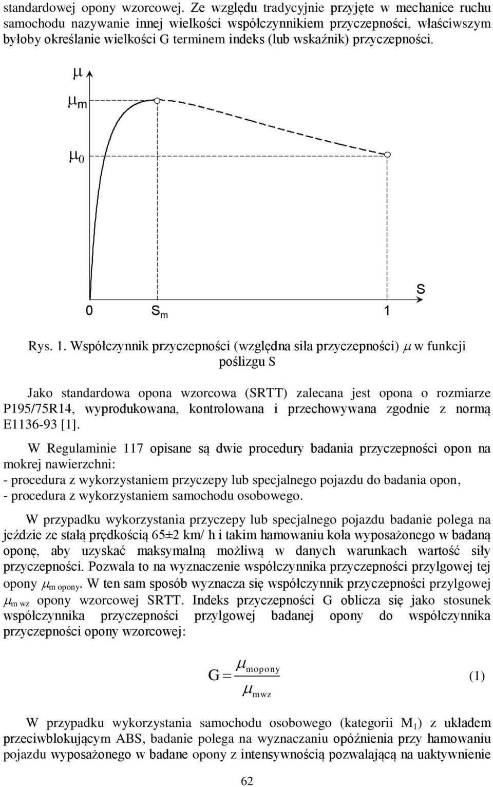 przyczepności., m S m S Rys.