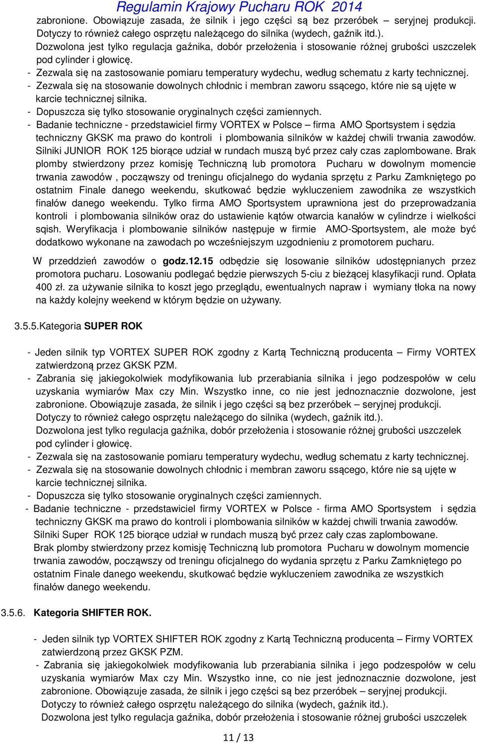 - Zezwala się na zastosowanie pomiaru temperatury wydechu, według schematu z karty technicznej.