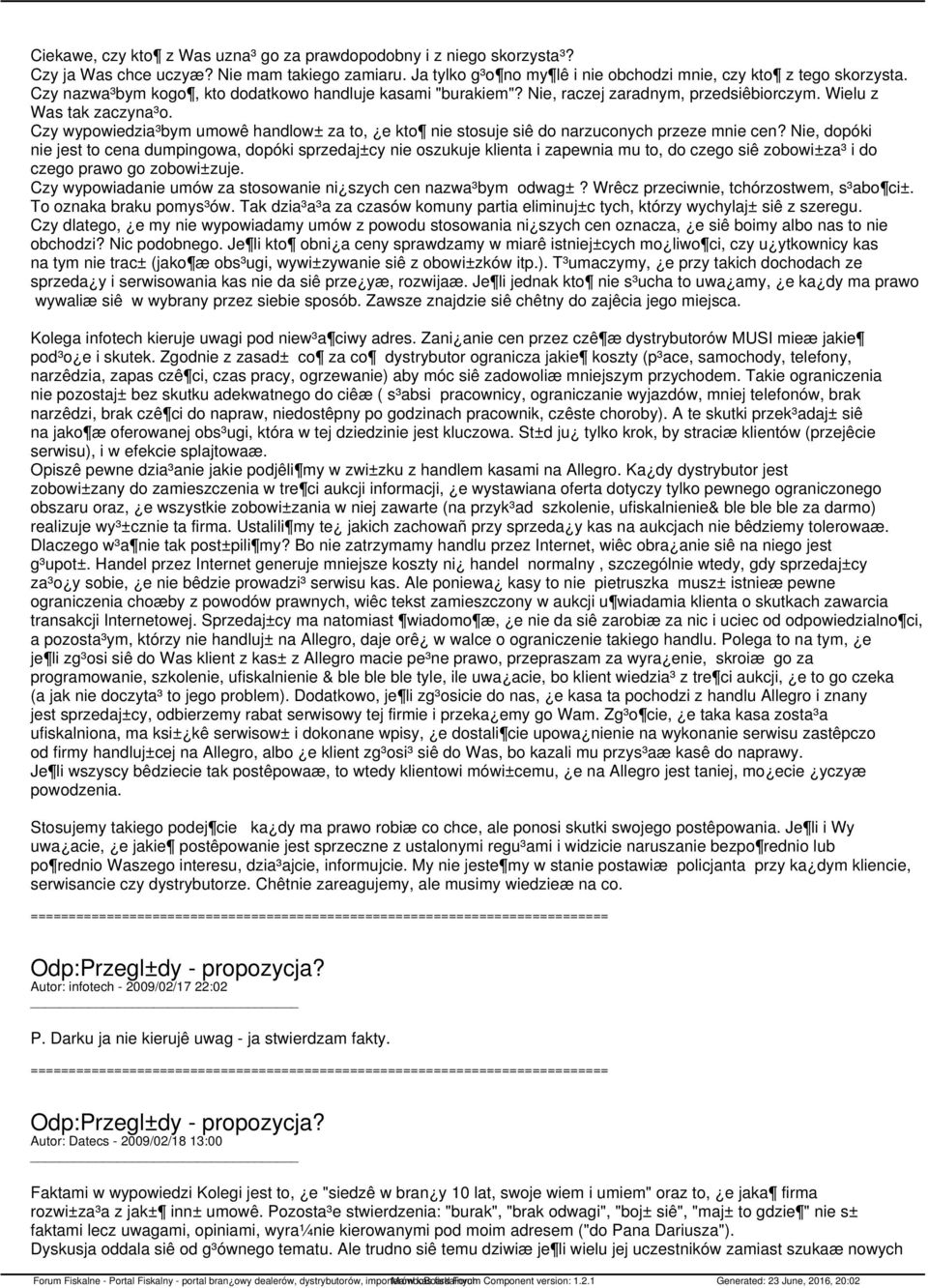 Czy wypowiedzia³bym umowê handlow± za to, e kto nie stosuje siê do narzuconych przeze mnie cen?