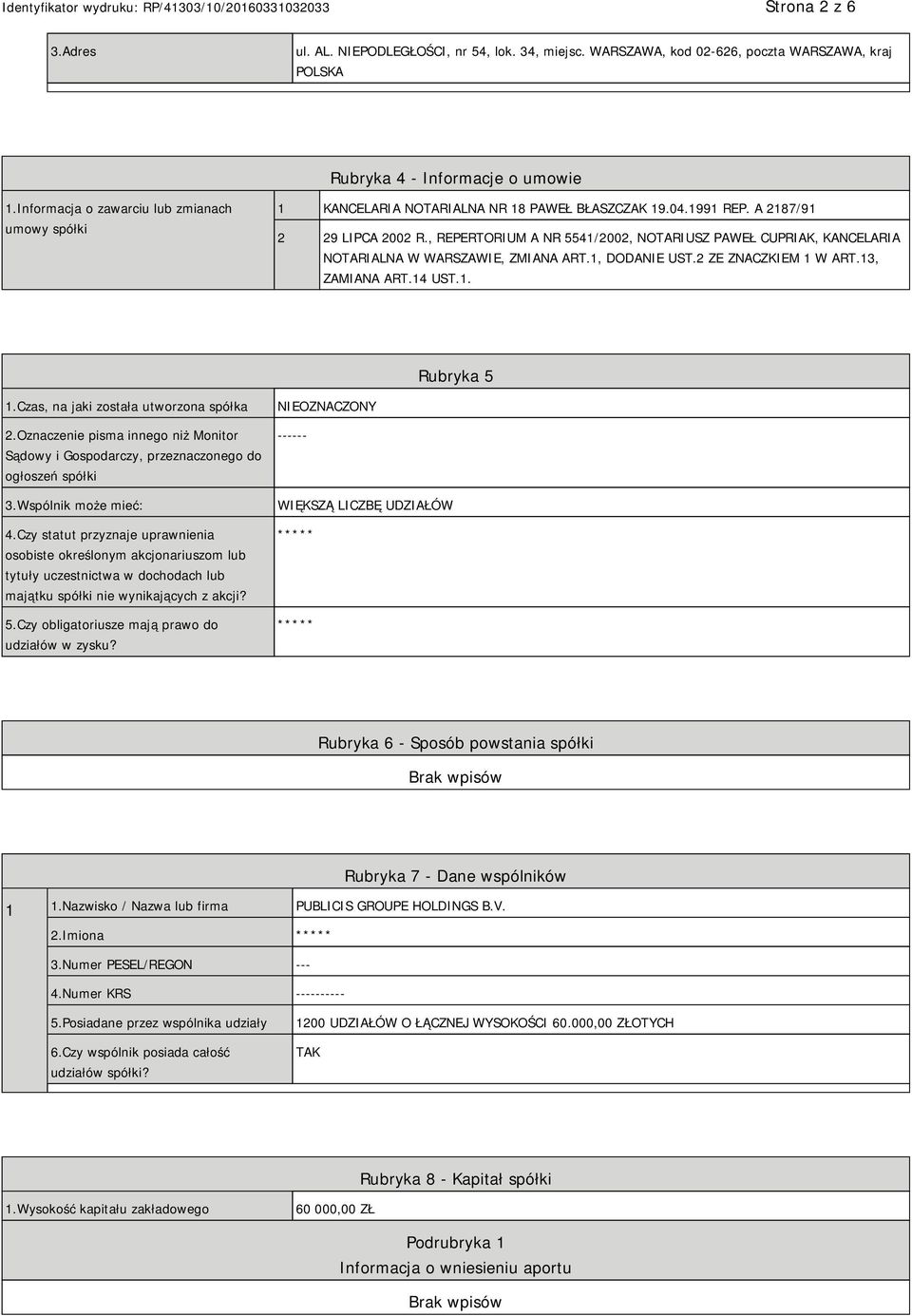 , REPERTORIUM A NR 5541/2002, NOTARIUSZ PAWEŁ CUPRIAK, KANCELARIA NOTARIALNA W WARSZAWIE, ZMIANA ART.1, DODANIE UST.2 ZE ZNACZKIEM 1 W ART.13, ZAMIANA ART.14 UST.1. Rubryka 5 1.