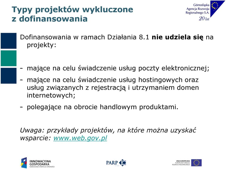celu świadczenie usług hostingowych oraz usług związanych z rejestracją i utrzymaniem domen
