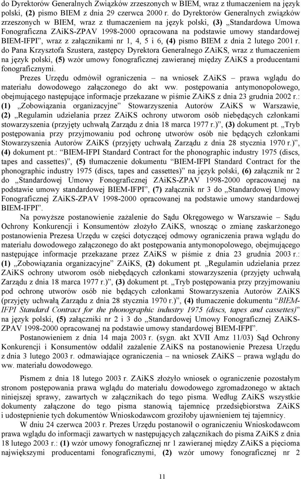 BIEM-IFPI, wraz z załącznikami nr 1, 4, 5 i 6, (4) pismo BIEM z dnia 2 lutego 2001 r.