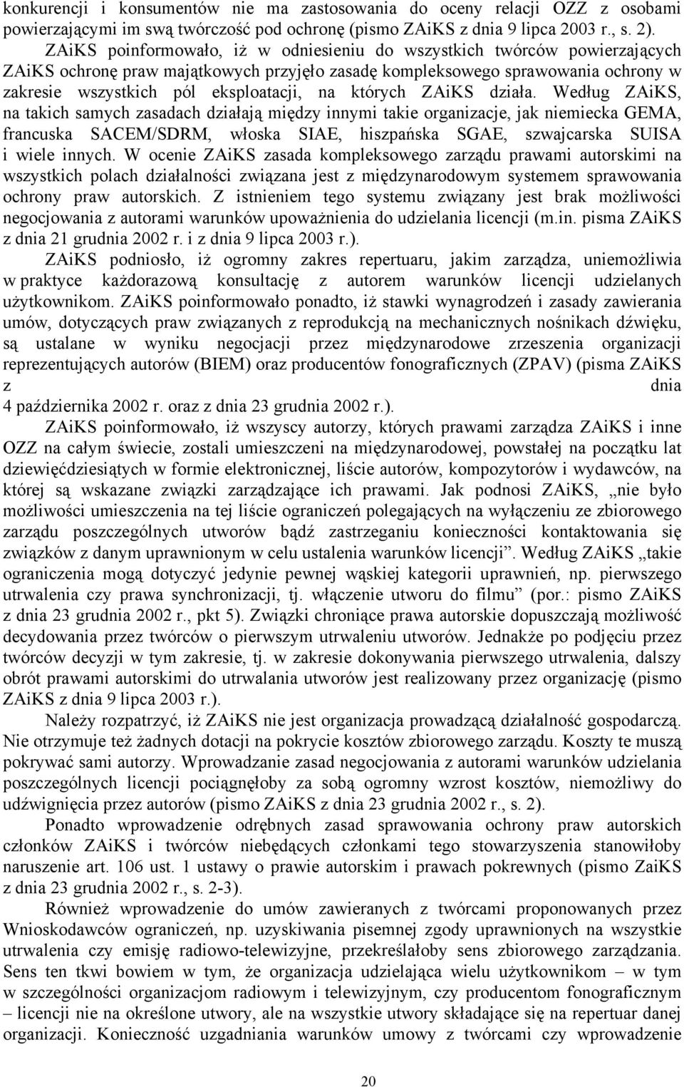 których ZAiKS działa.
