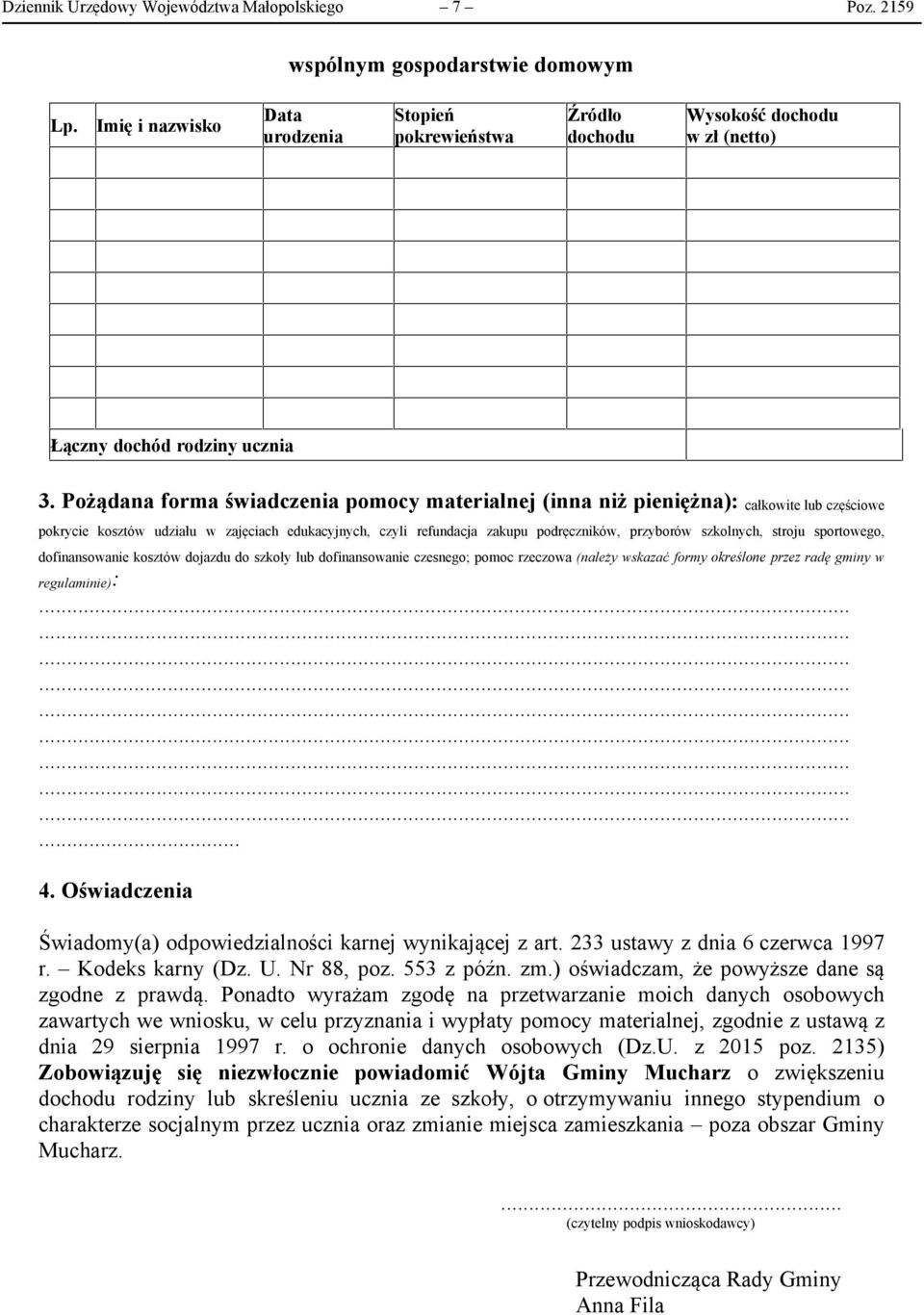 Pożądana forma świadczenia pomocy materialnej (inna niż pieniężna): całkowite lub częściowe pokrycie kosztów udziału w zajęciach edukacyjnych, czyli refundacja zakupu podręczników, przyborów