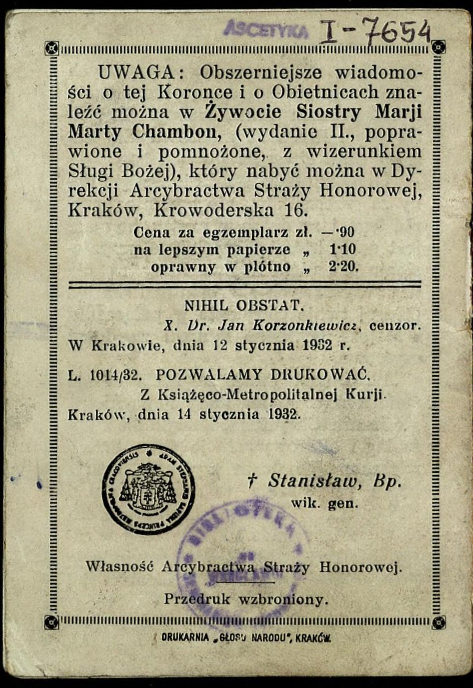 rekcji Arcybractwa Straży Honorowej Kraków, Krowoderska 16. Cena za egzem plarz zł. *90 na lepszym papierze 1*10 opraw ny w płótno 2 20. NIHIL OBSTAT. X. Dr.