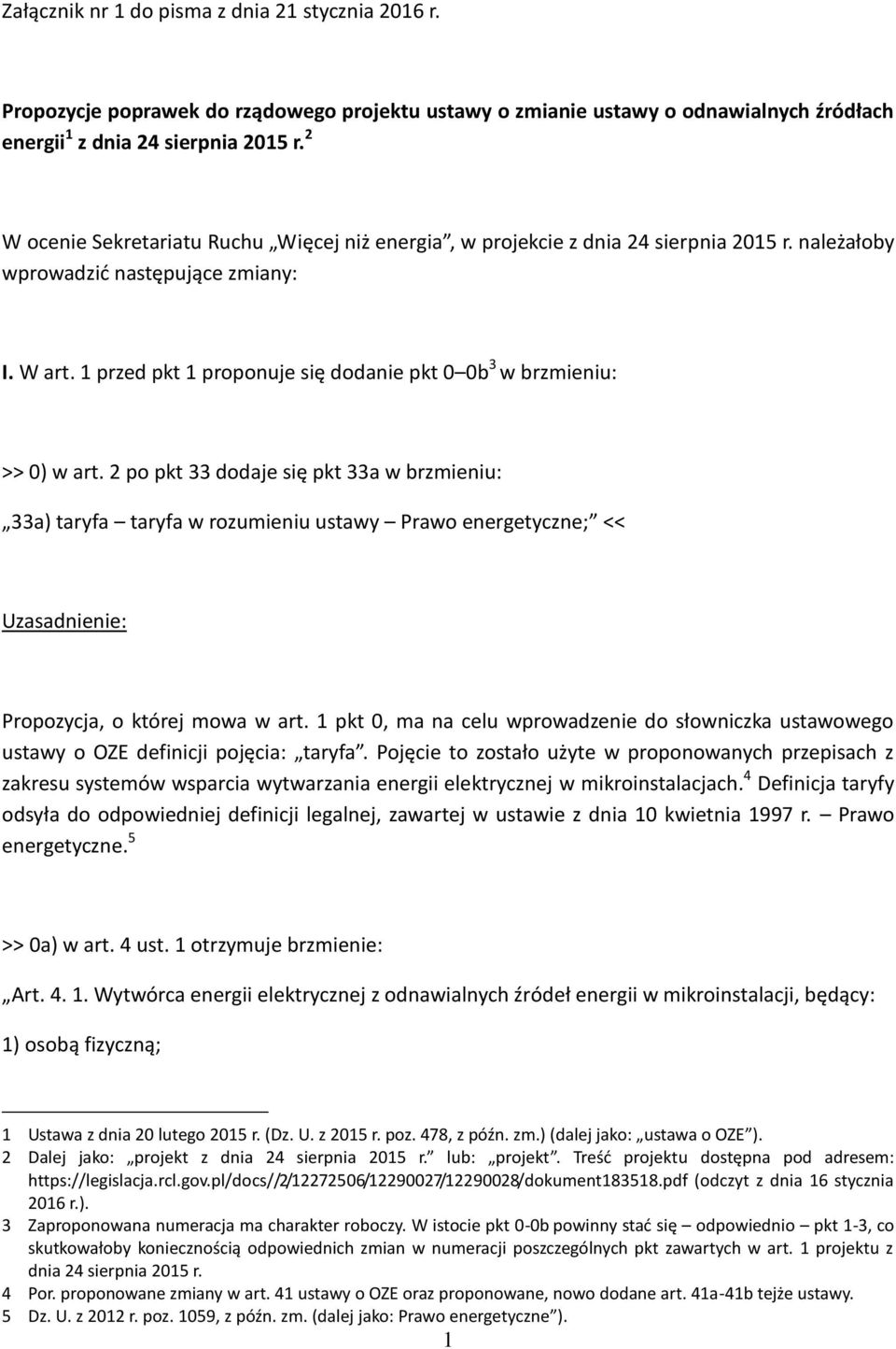 1 przed pkt 1 proponuje się dodanie pkt 0 0b 3 w brzmieniu: >> 0) w art.