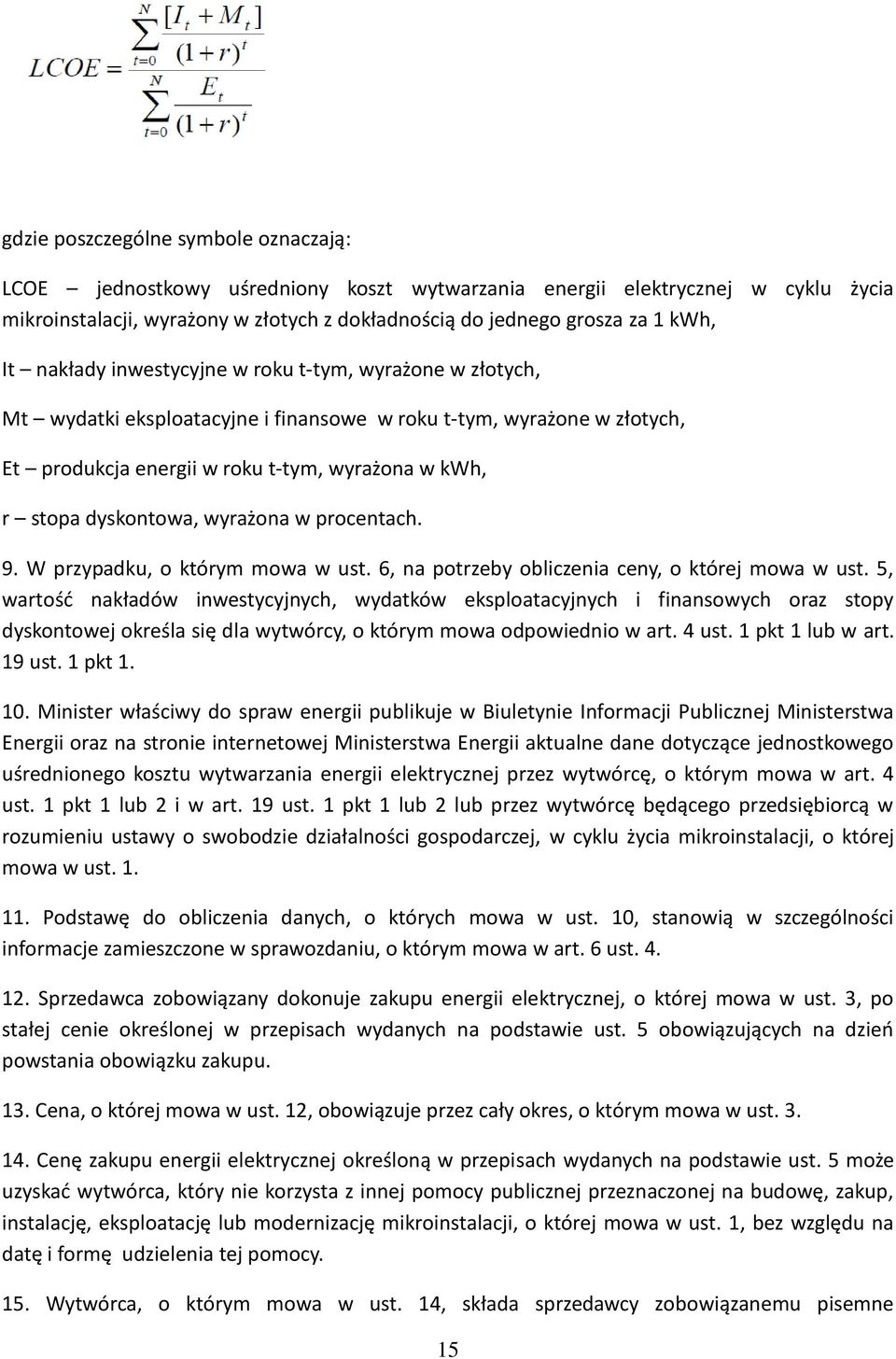 dyskontowa, wyrażona w procentach. 9. W przypadku, o którym mowa w ust. 6, na potrzeby obliczenia ceny, o której mowa w ust.