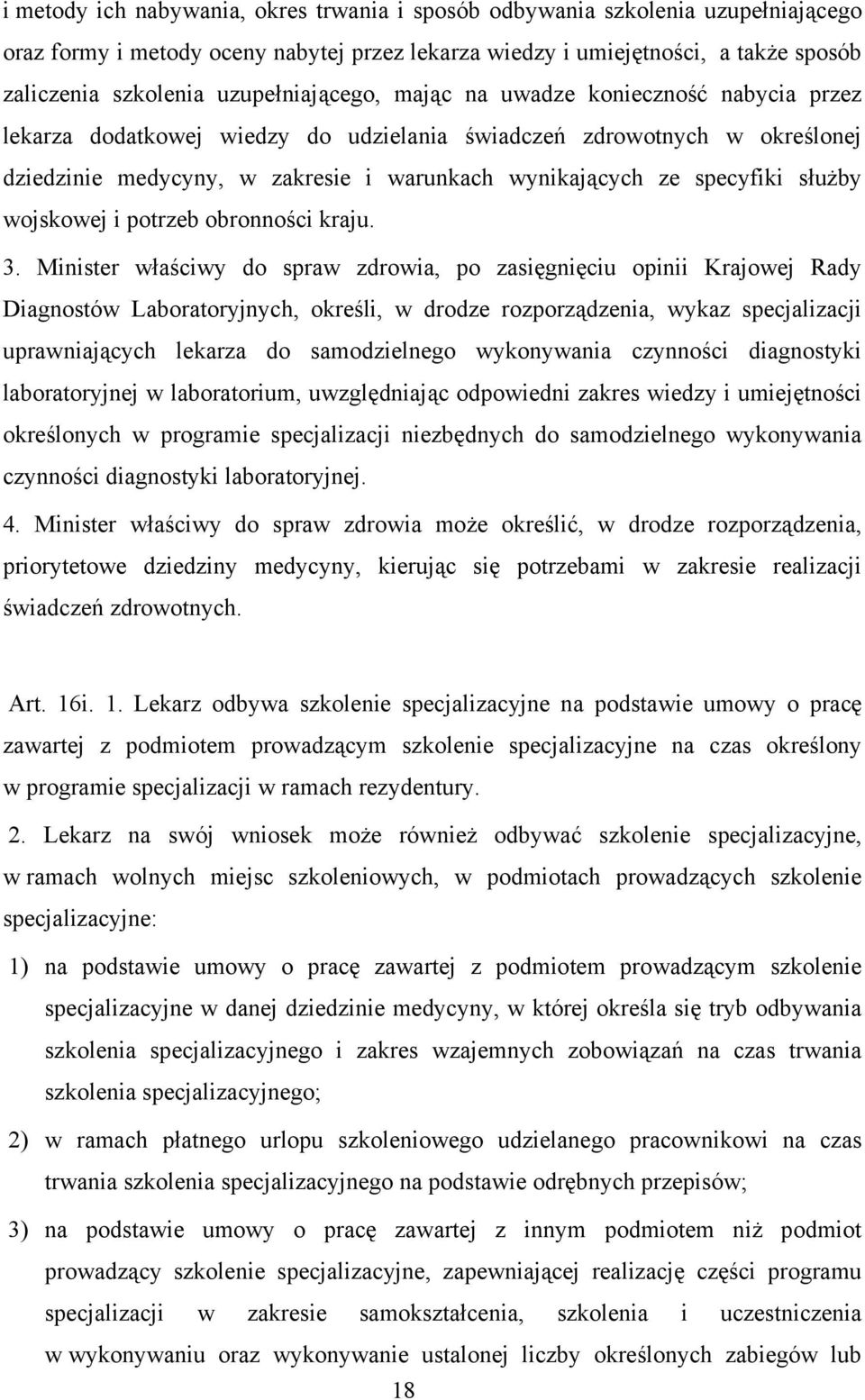 specyfiki służby wojskowej i potrzeb obronności kraju. 3.