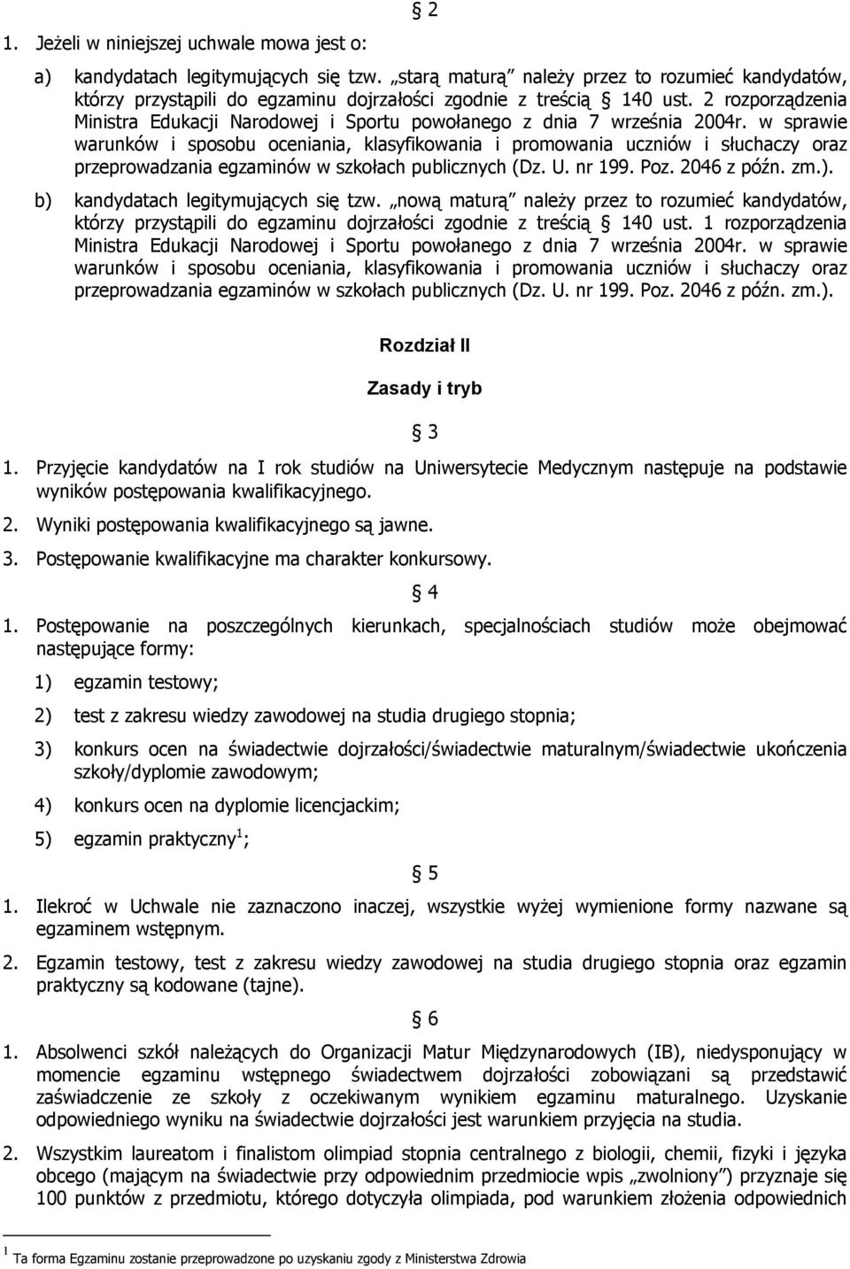 2 rozporządzenia Ministra Edukacji Narodowej i Sportu powołanego z dnia 7 września 2004r.