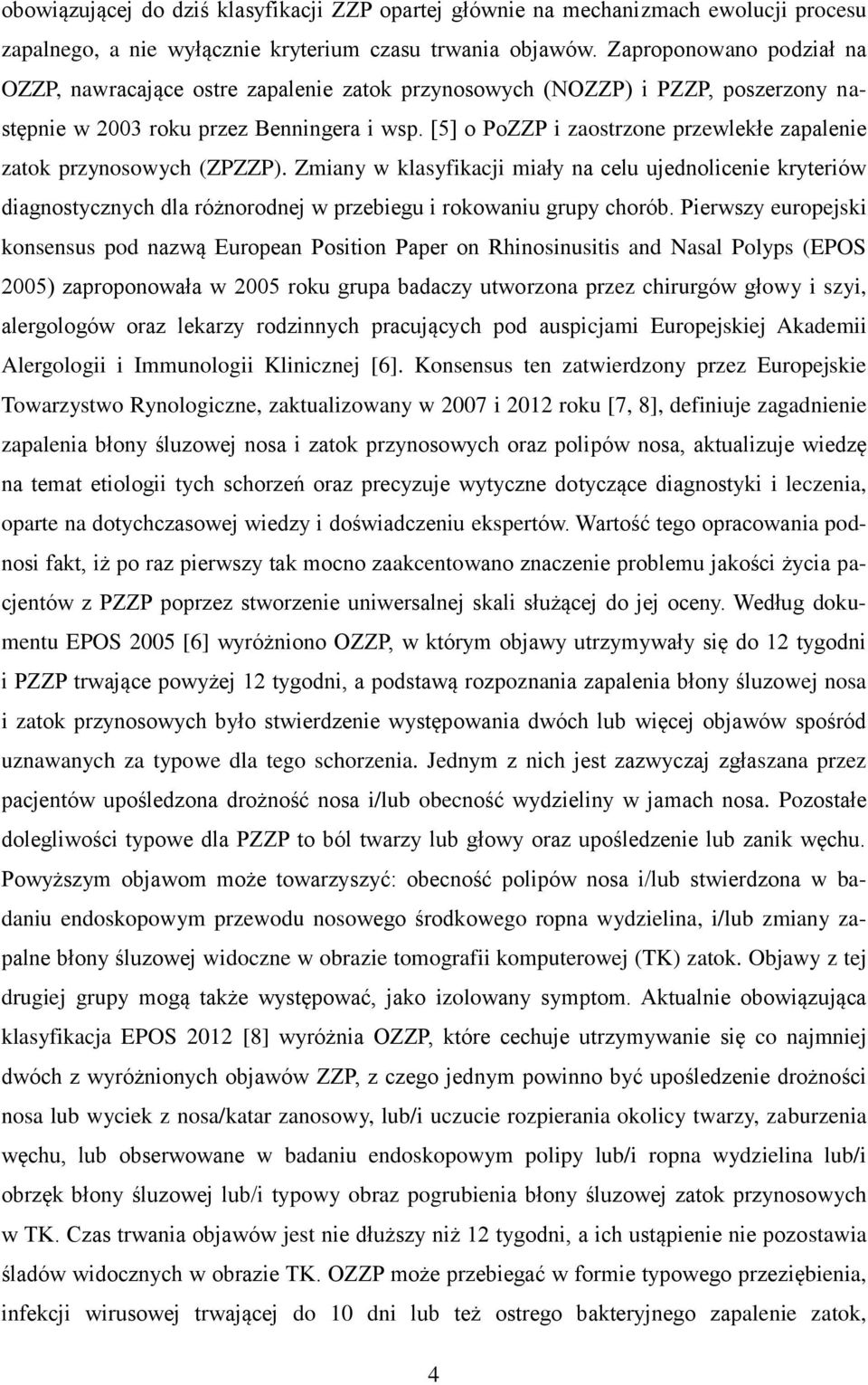 [5] o PoZZP i zaostrzone przewlekłe zapalenie zatok przynosowych (ZPZZP).