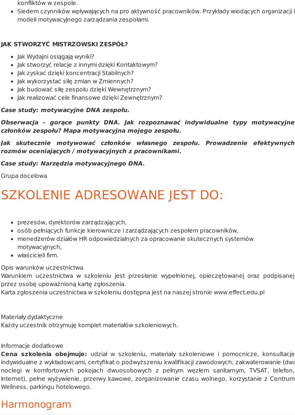 Jak budować siłę zespołu dzięki Wewnętrznym? Jak realizować cele finansowe dzięki Zewnętrznym? Case study: motywacyjne DNA zespołu. Obserwacja gorące punkty DNA.