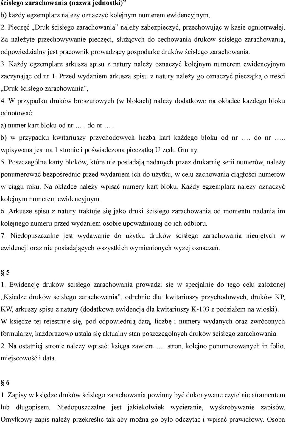 Każdy egzemplarz arkusza spisu z natury należy oznaczyć kolejnym numerem ewidencyjnym zaczynając od nr 1.