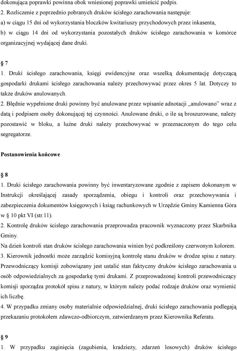 pozostałych druków ścisłego zarachowania w komórce organizacyjnej wydającej dane druki. 7 1.