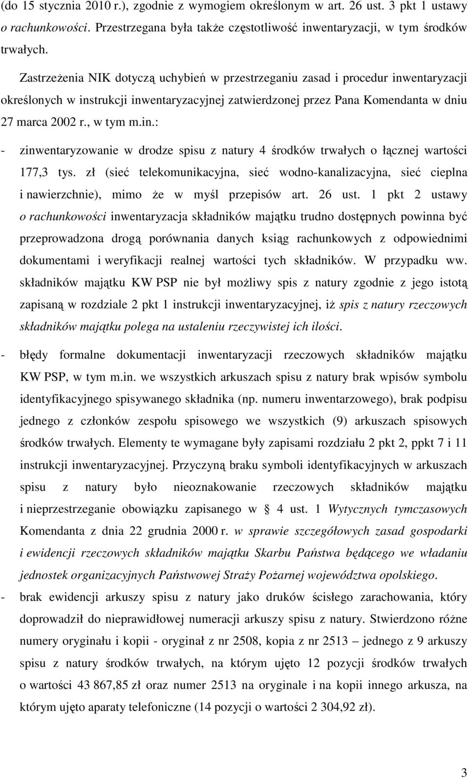 zł (sieć telekomunikacyjna, sieć wodno-kanalizacyjna, sieć cieplna i nawierzchnie), mimo Ŝe w myśl przepisów art. 26 ust.