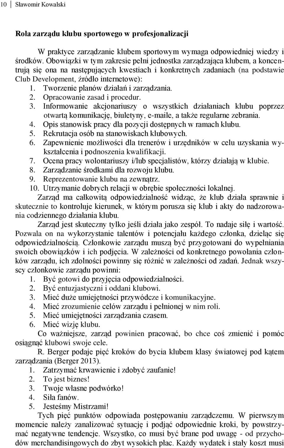 Tworzenie planów działań i zarządzania. 2. Opracowanie zasad i procedur. 3.