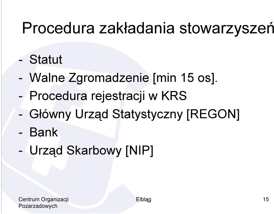 - Procedura rejestracji w KRS - Główny Urząd