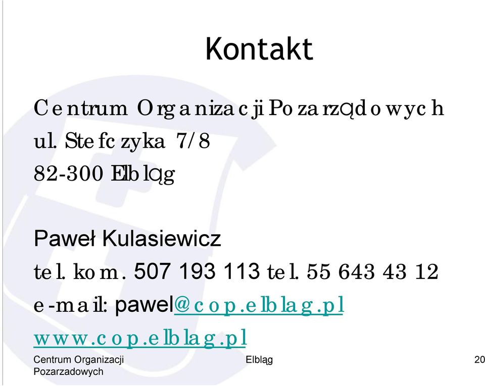 Kulasiewicz tel. kom. 507 193 113 tel.