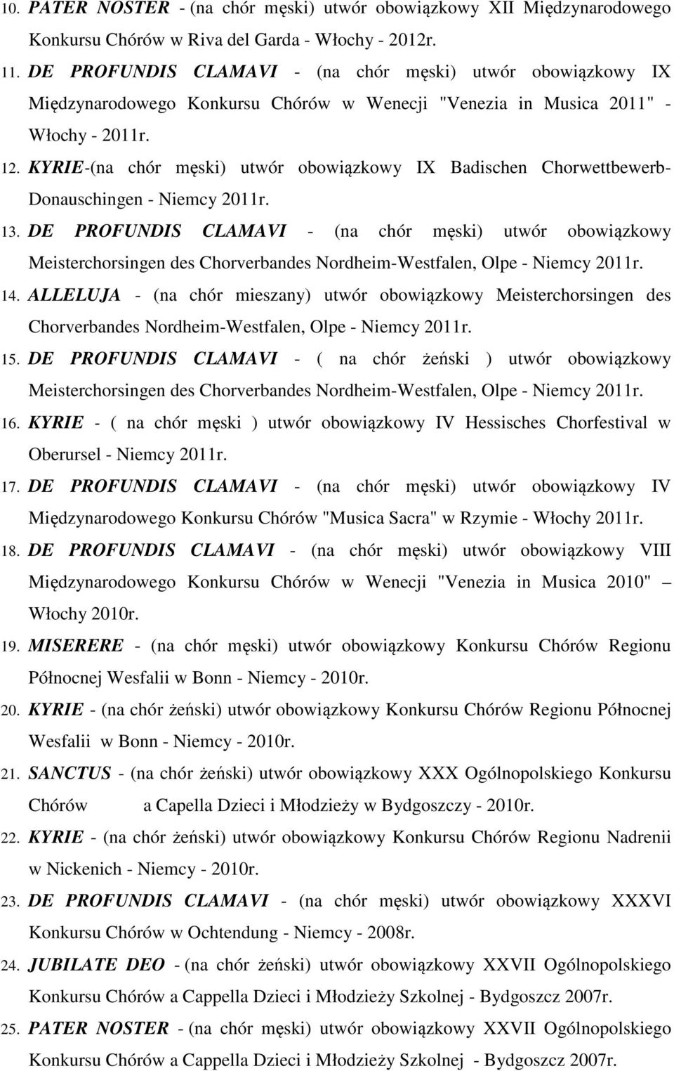 KYRIE-(na chór męski) utwór obowiązkowy IX Badischen Chorwettbewerb- Donauschingen - Niemcy 2011r. 13.