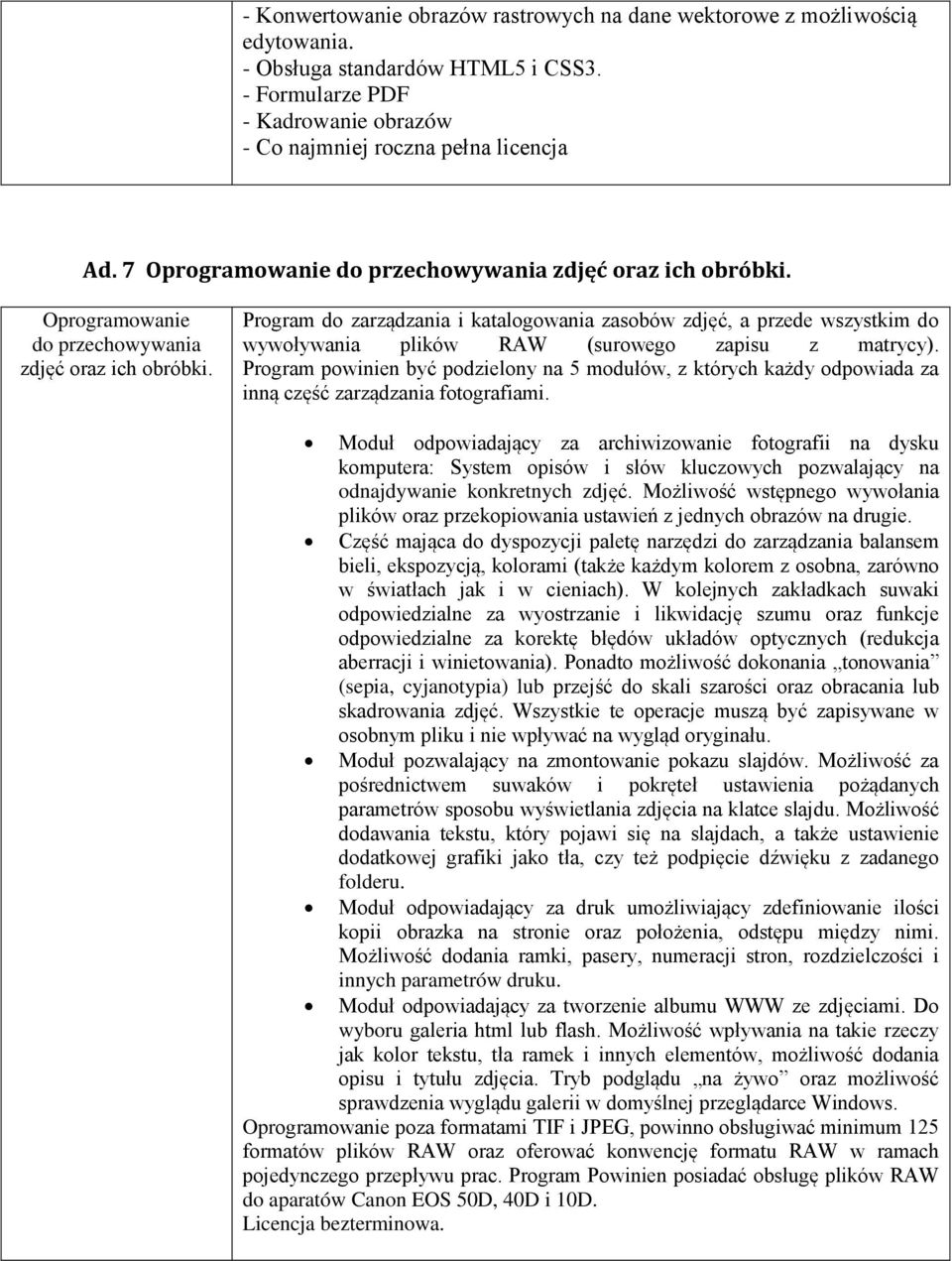 Program powinien być podzielony na 5 modułów, z których każdy odpowiada za inną część zarządzania fotografiami.