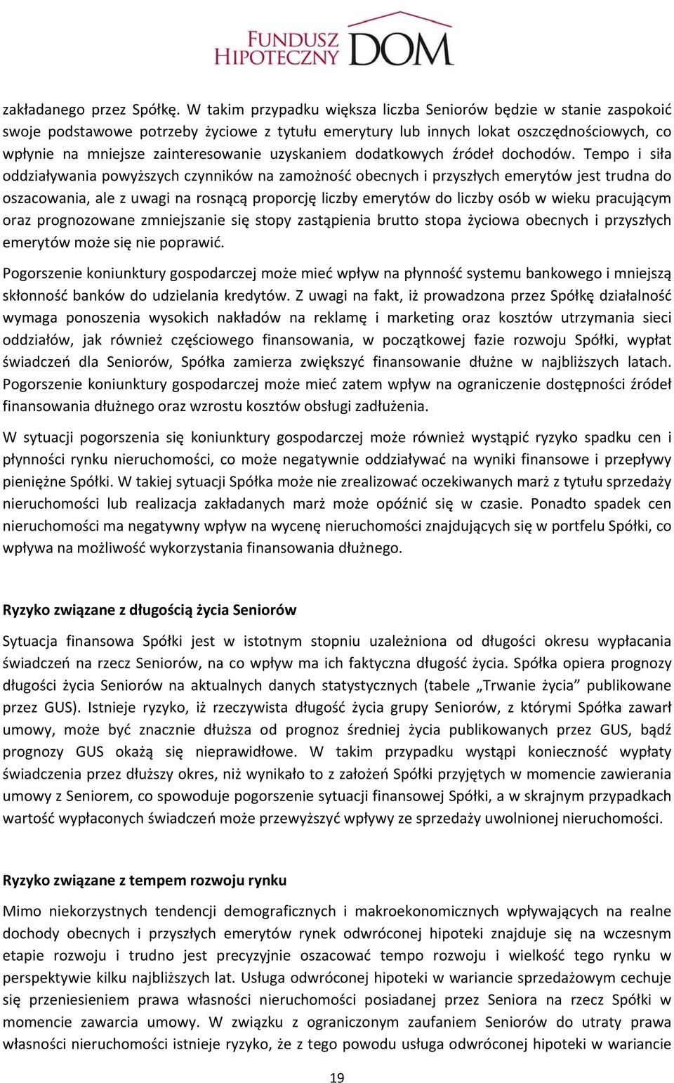 uzyskaniem dodatkowych źródeł dochodów.
