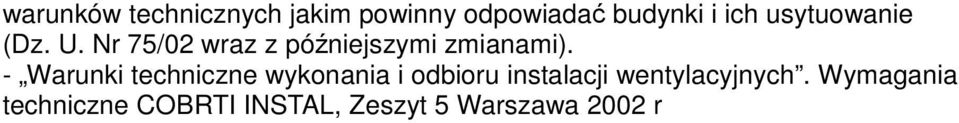 - Warunki techniczne wykonania i odbioru instalacji