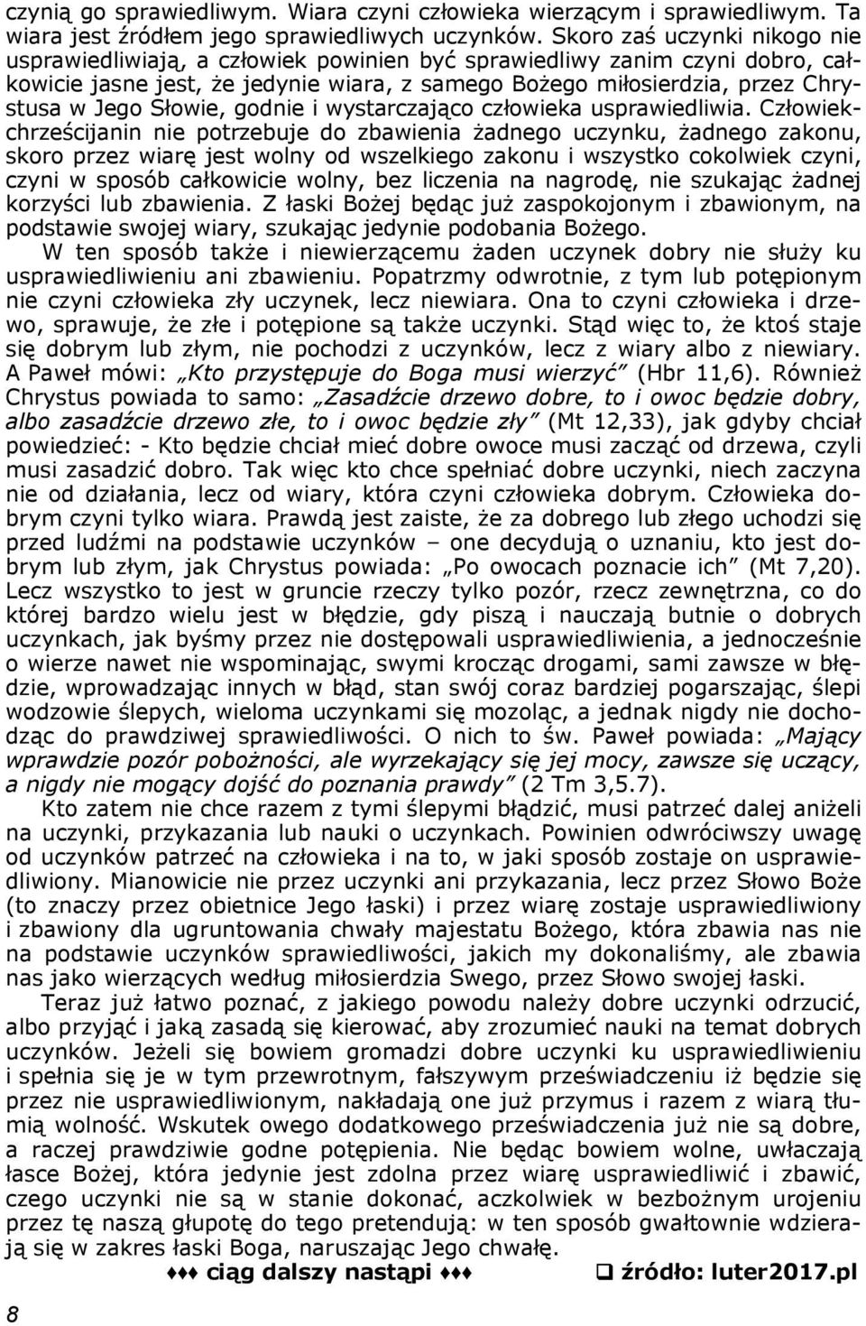 Słowie, godnie i wystarczająco człowieka usprawiedliwia.