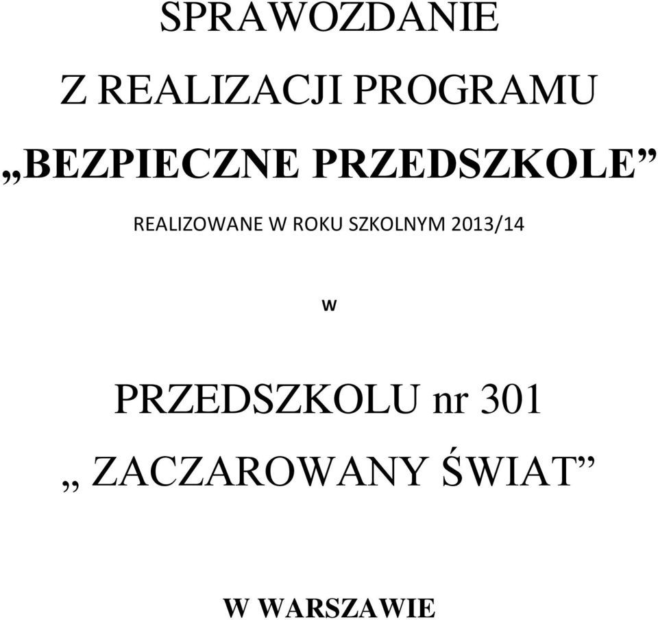 W ROKU SZKOLNYM 2013/14 W